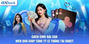 Cách Chơi Bài Cào Hiệu Quả Giúp Tăng Tỷ Lệ Thắng Tại 8XBET