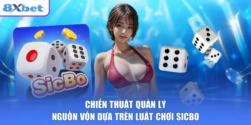 Chiến thuật quản lý nguồn vốn dựa trên luật chơi sicbo