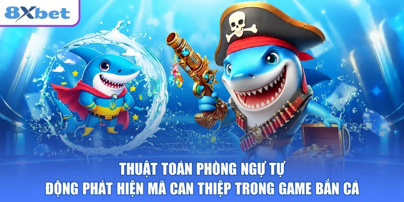 Thuật toán phòng ngự tự động phát hiện mã can thiệp trong game bắn cá